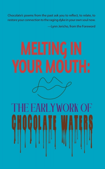 Melting in Your Mouth: The Early Work
