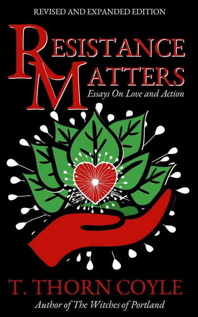 Resistance Matters: Essays on Love and Action