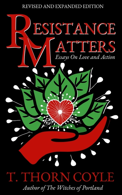 Resistance Matters: Essays on Love and Action