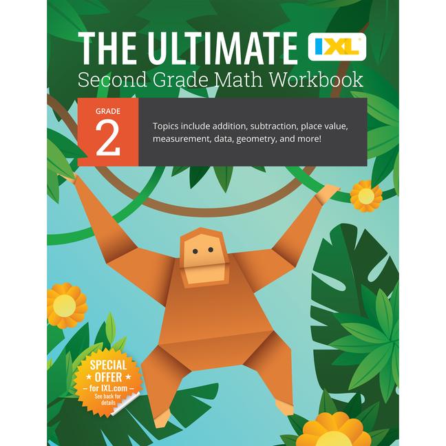 Ultimate Grade 2 Math Workbook: Multi-Digit Addition, Subtraction, Place Value, Measurement, Data, G