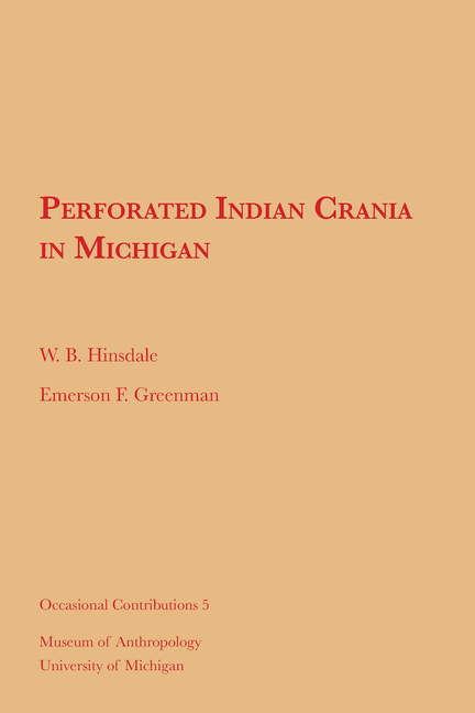 Perforated Indian Crania in Michigan: Volume 5