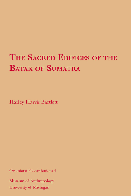Sacred Edifices of the Batak of Sumatra: Volume 4