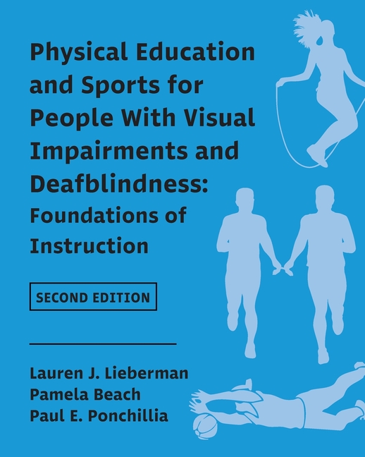 Physical Education and Sports for People With Visual Impairments and Deafblindness: Foundations of I