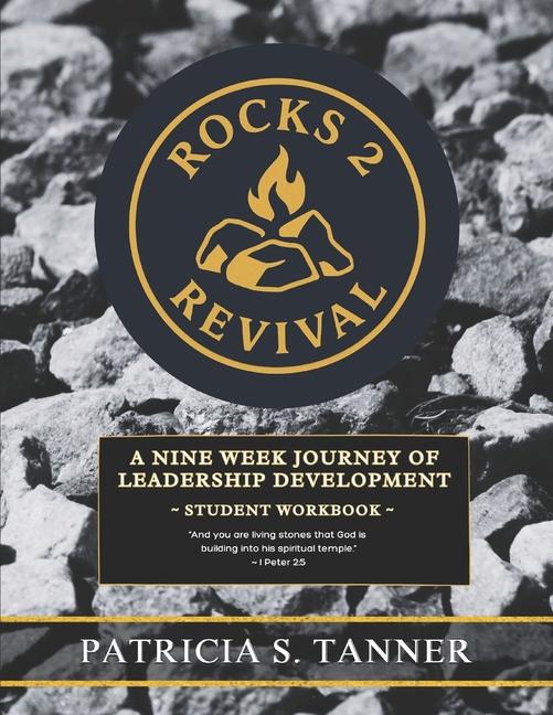 Rocks 2 Revival: A Nine Week Journey Of Leadership Development