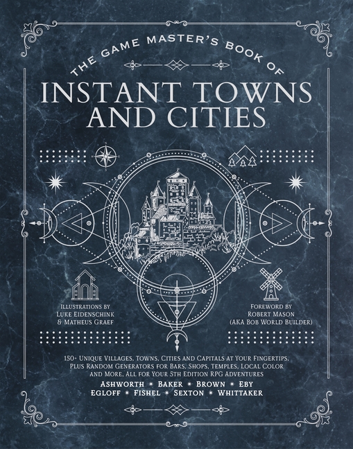 Game Master's Book of Instant Towns and Cities: 160+ Unique Villages, Towns, Settlements and Cities,