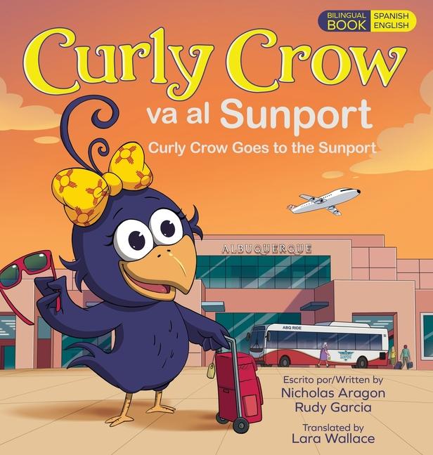 Curly Crow Goes to the Sunport / Curly Crow va al Sunport: Albuquerque International Sunport the Gat