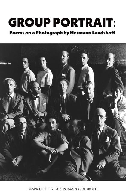 Group Portrait: Poems on a Photograph by Herman Landshoff