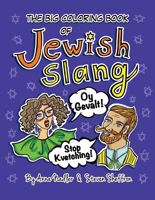 Big Coloring Book of Jewish Slang: 45 Original Illustrations of Yiddish Expressions for You To Learn