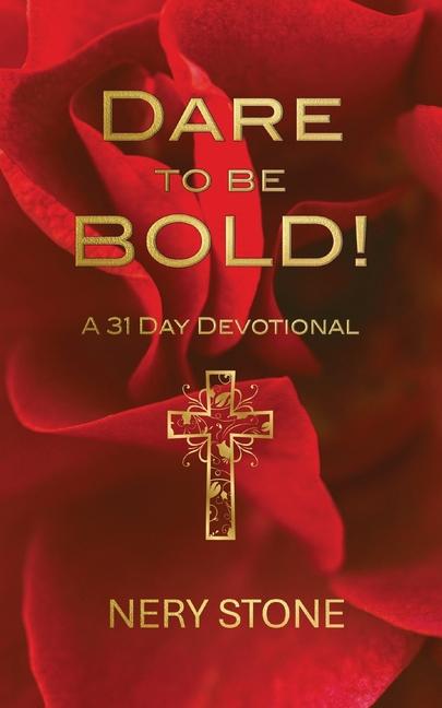 Dare to Be Bold!