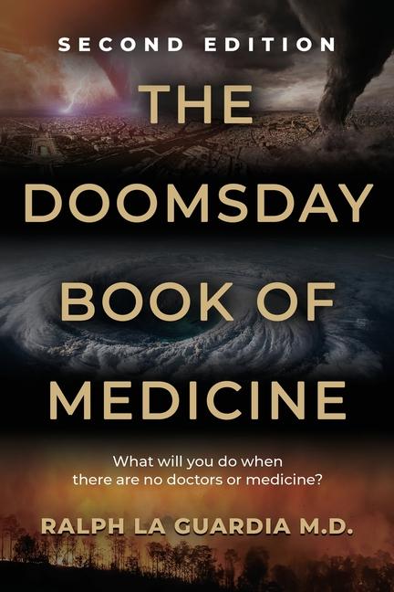 Doomsday Book of Medicine: What Will You Do When There Are No Doctors or Medicine?