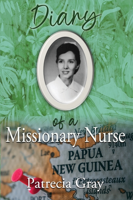 Diary of a Missionary Nurse