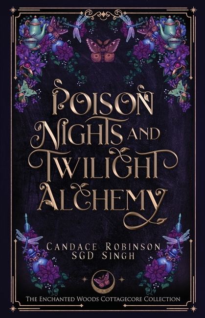 Poison Nights & Twilight Alchemy: A Gothic Cottagecore Romantasy
