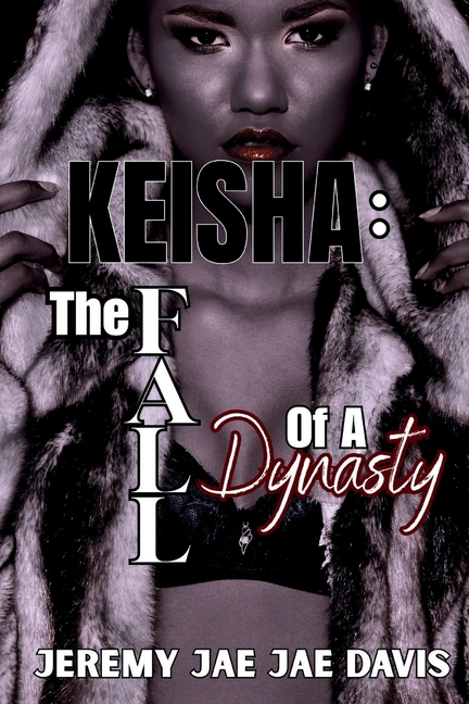 Keisha: The Fall Of A Dynasty