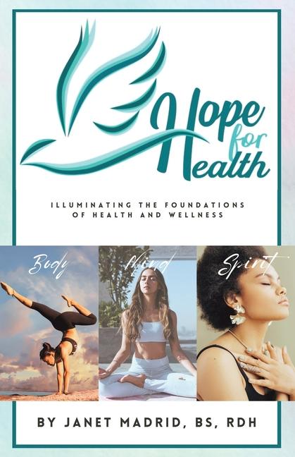 Hope for Health: Illuminating the Foundations of Health and Wellness