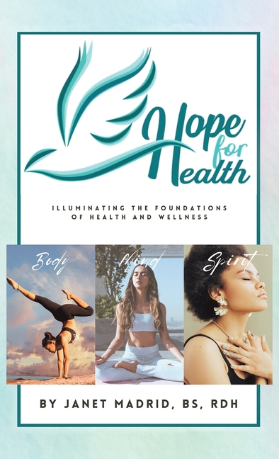 Hope for Health: Illuminating the Foundations of Health and Wellness