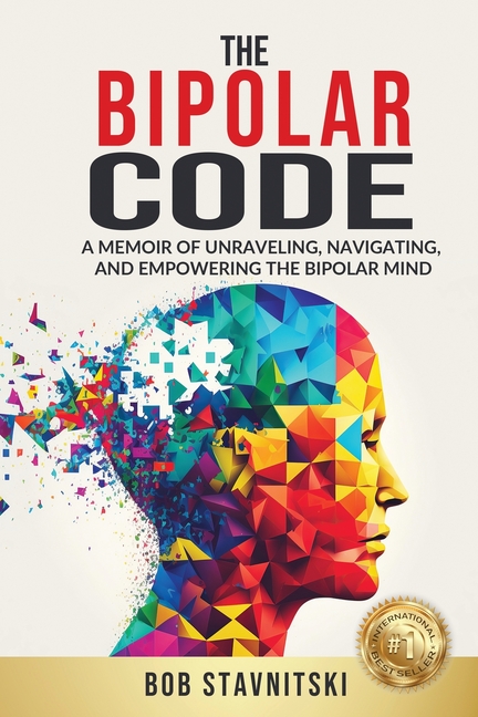 Bipolar Code: A Memoir of Unraveling, Navigating, and Empowering the Bipolar Mind