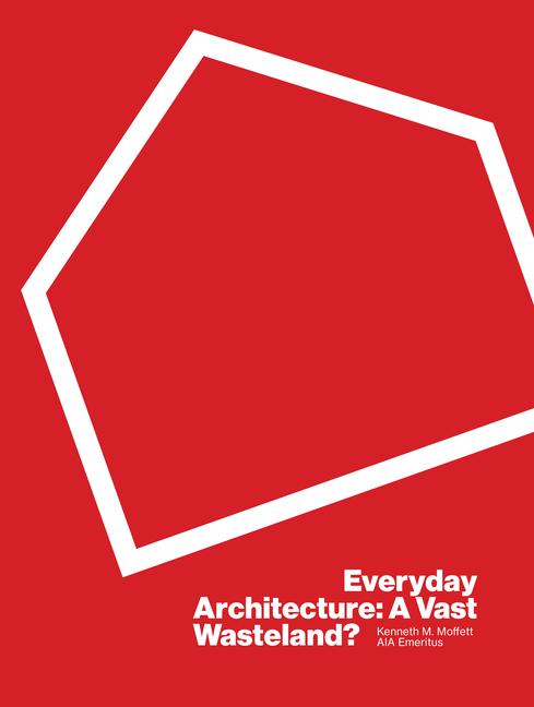 Everyday Architecture: A Vast Wasteland