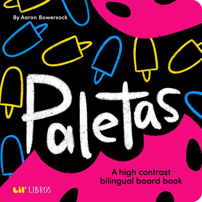 Paletas: A High Contrast Bilingual Book for Babies (Bilingual Edition: English & Spanish)