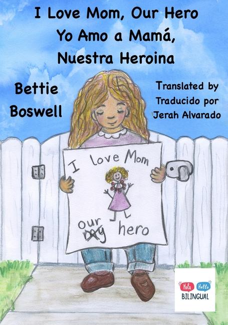 I Love Mom, Our Hero: Yo Amo a Mamá, Nuestra Heroina