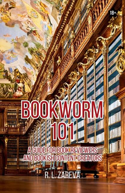 Bookworm 101: A Guide for Book Reviewers and Bookish Content Creators