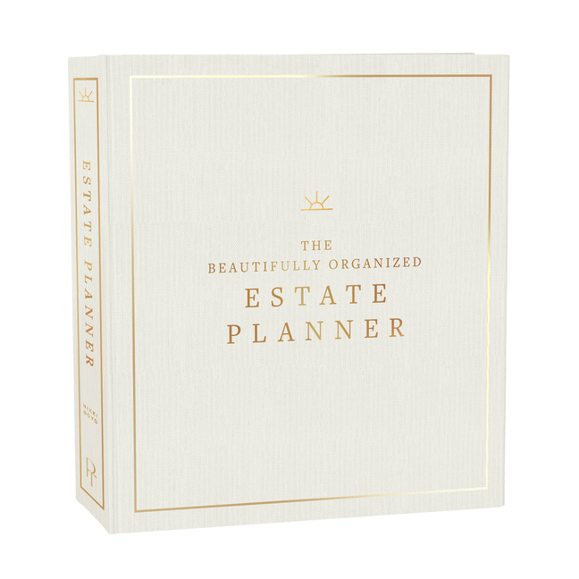Beautifully Organized Estate Planner: The Ultimate Estate Planning Organizer for End of Life