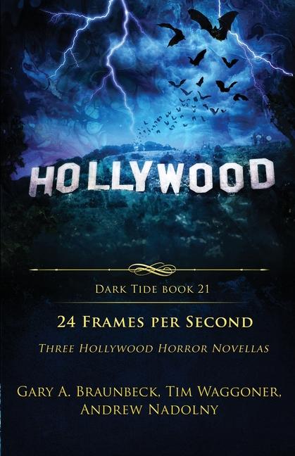 24 Frames Per Second: Three Hollywood Horror Novellas