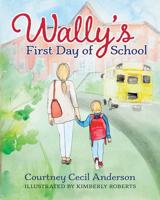 Wally's First Day of School