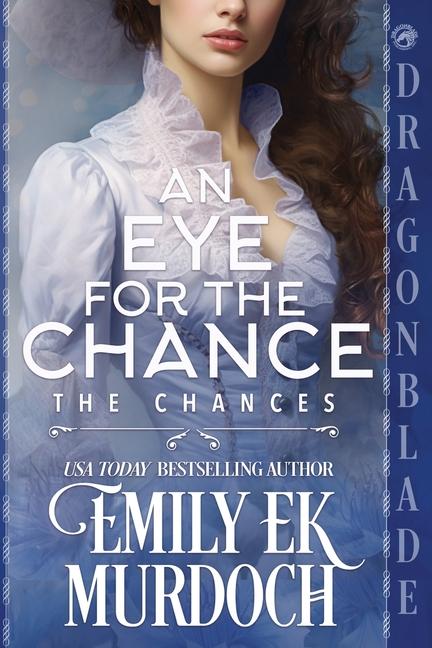 Eye for the Chance: A Regency Historical Romance