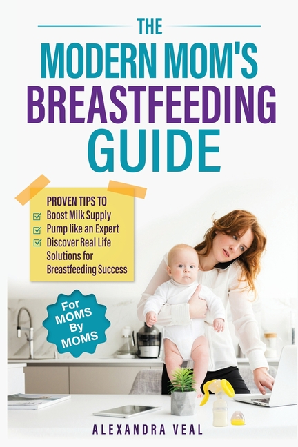 Modern Mom's Breastfeeding Guide
