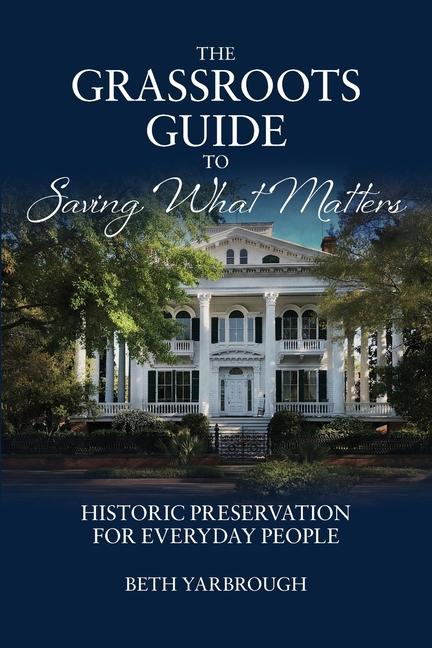 Grassroots Guide to Saving What Matters