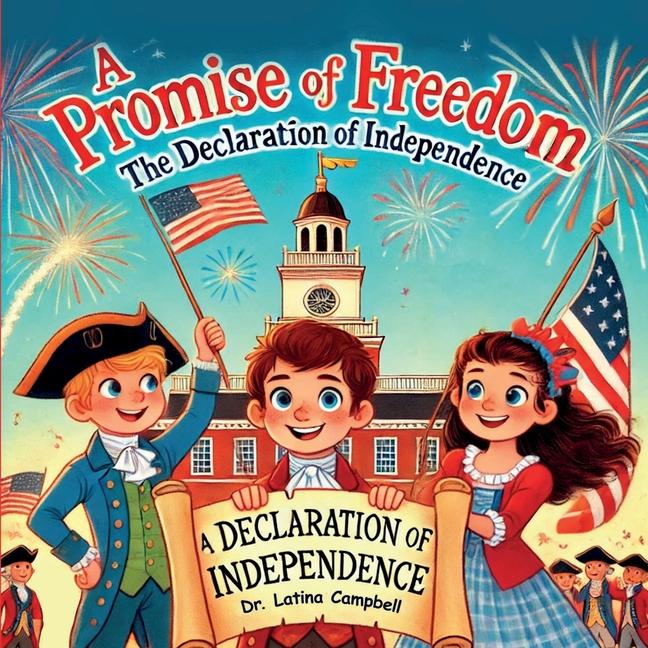 Promise of Freedom: The Declaration of Independence