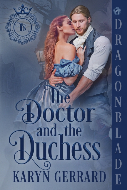 Doctor and the Duchess: A Victorian Historical Romance