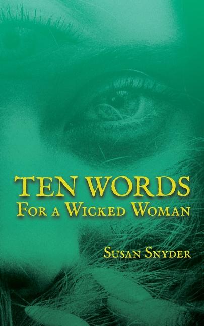 Ten Words for a Wicked Woman