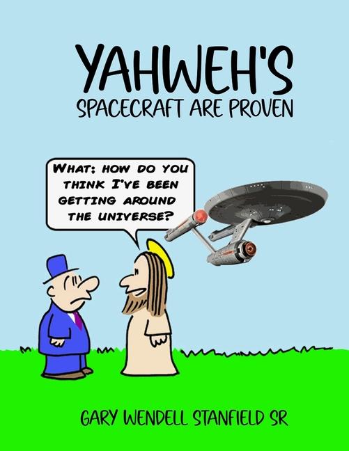 Yahweh's: Spacecraft Are Proven