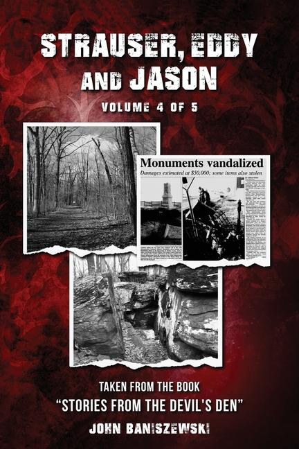Strauser, Eddy, and Jason: Taken from the Book "Stories from the Devil's Den"