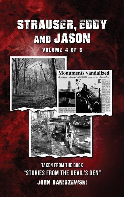 Strauser, Eddy, and Jason: Taken from the Book "Stories from the Devil's Den"