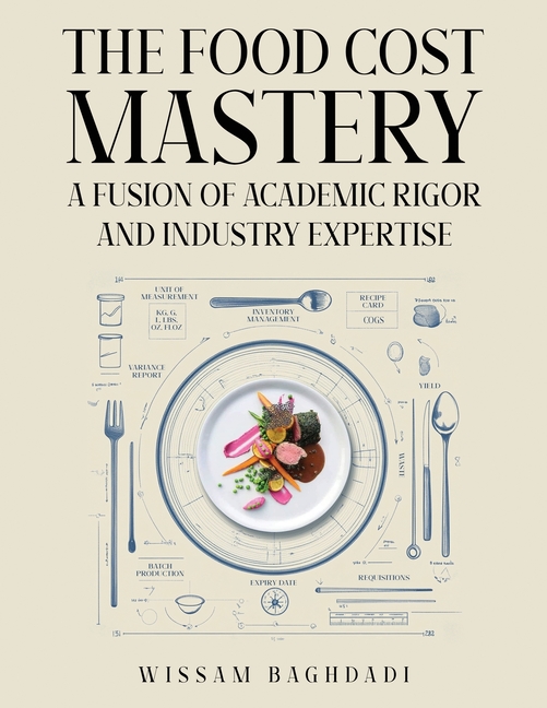 Food Cost Mastery: Fusion of Academic Rigor and Industry Expertise