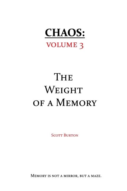 Chaos: The Weight of a Memory