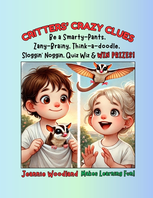 Critters' Crazy Clues: Be a Smarty-Pants, & WIN PRIZES!