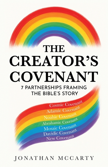 Creator's Covenant: 7 Partnerships Framing The Bible's Story