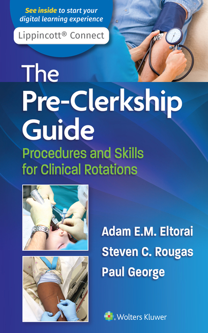 Pre-Clerkship Guide: Procedures and Skills for Clinical Rotations