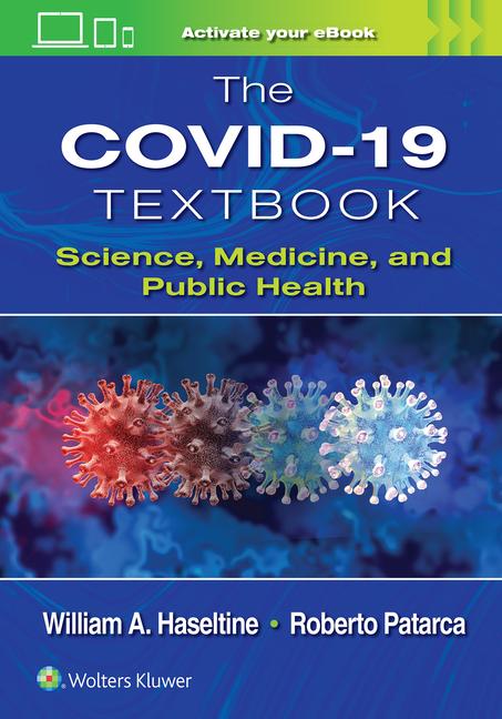 Covid-19 Textbook: Science, Medicine and Public Health
