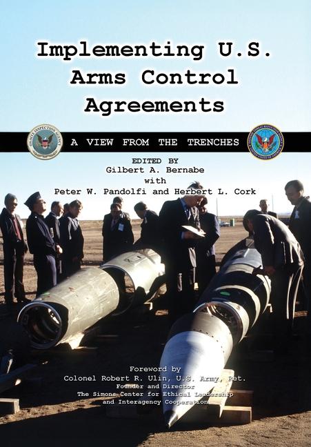 Implementing U.S. Arms Control Agreements: A View from the Trenches