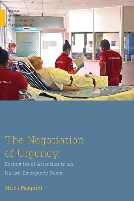 Negotiation of Urgency: Economies of Attention in an Italian Emergency Room