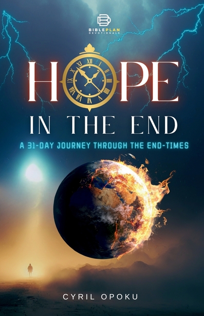 Hope in the End: A 31-Day Journey Through the End-Times