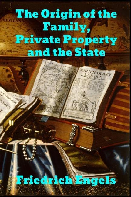 Origin of the Family, Private Property and the State