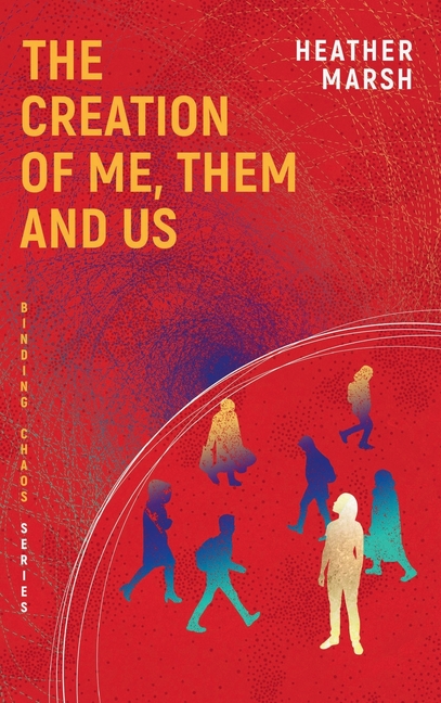 Creation of Me, Them and Us