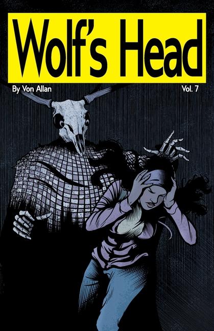 Wolf's Head Volume 7 - An Original Graphic Novel Series: After her mother dies saving a powerful new