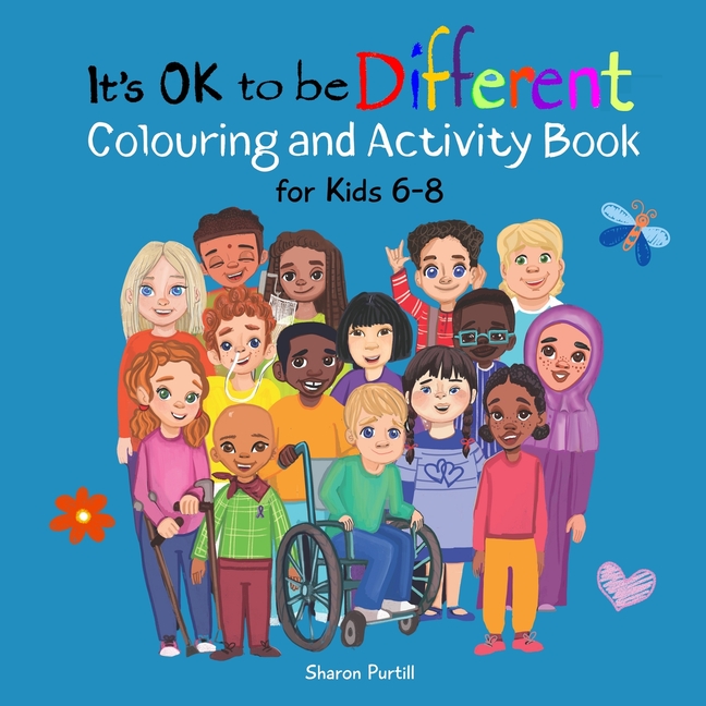 It's OK to be Different Colouring and Activity Book for Kids 6-8: A Celebration of Diversity and Kin