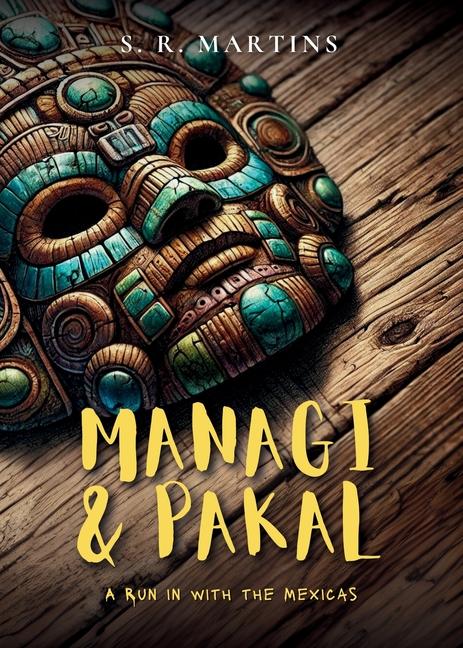 Managi & Pakal: A Run In with the Mexicas